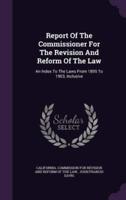 Report Of The Commissioner For The Revision And Reform Of The Law