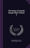 The Diary of Ananda Ranga Pillai Volume 3