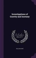 Investigations of Gravity and Isostasy