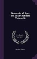 Woman in All Ages and in All Countries Volume 10