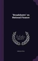"Broadsheets" on National Finance