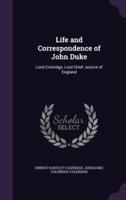 Life and Correspondence of John Duke