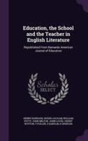 Education, the School and the Teacher in English Literature