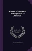 Women of the South Distinguished in Literature ..
