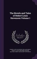 The Novels and Tales of Robert Louis Stevenson Volume 1