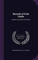 Records of York Castle