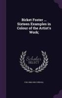 Birket Foster ... Sixteen Examples in Colour of the Artist's Work;