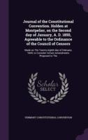 Journal of the Constitutional Convention. Holden at Montpelier, on the Second Day of January, A. D. 1850, Agreeable to the Ordinance of the Council of Censors