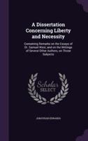 A Dissertation Concerning Liberty and Necessity