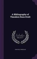 A Bibliography of Theodore Roos Evelt