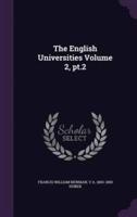The English Universities Volume 2, Pt.2
