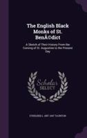 The English Black Monks of St. BenÃ(c)dict