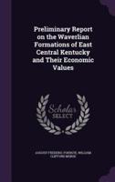 Preliminary Report on the Waverlian Formations of East Central Kentucky and Their Economic Values