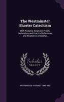 The Westminster Shorter Catechism