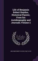 Life of Benjamin Robert Haydon, Historical Painter, From His Autobiography and Journals; Volume 2