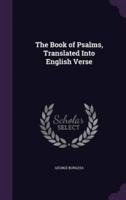 The Book of Psalms, Translated Into English Verse