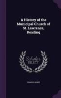 A History of the Municipal Church of St. Lawrence, Reading