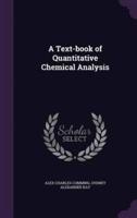 A Text-Book of Quantitative Chemical Analysis