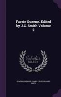 Faerie Queene. Edited by J.C. Smith Volume 2