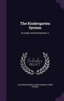 The Kindergarten System