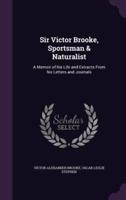 Sir Victor Brooke, Sportsman & Naturalist