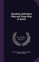 Baseball, Individual Play and Team Play in Detail