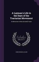 A Layman's Life in the Days of the Tractarian Movement