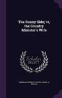 The Sunny Side; or, the Country Minister's Wife