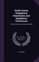 Death Camas (Zygadenus Paniculatus and Zygadenus Venenosus)