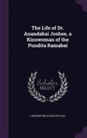 The Life of Dr. Anandabai Joshee, a Kinswoman of the Pundita Ramabai