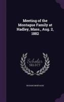 Meeting of the Montague Family at Hadley, Mass., Aug. 2, 1882