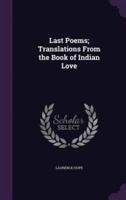 Last Poems; Translations From the Book of Indian Love