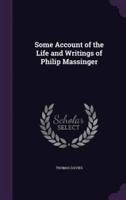Some Account of the Life and Writings of Philip Massinger