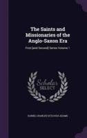The Saints and Missionaries of the Anglo-Saxon Era