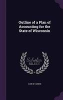 Outline of a Plan of Accounting for the State of Wisconsin