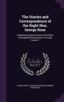 The Diaries and Correspondence of the Right Hon. George Rose