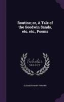 Routine; or, A Tale of the Goodwin Sands, Etc. Etc., Poems