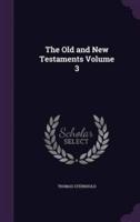 The Old and New Testaments Volume 3