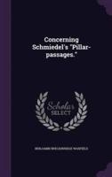 Concerning Schmiedel's "Pillar-Passages."