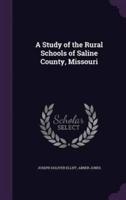 A Study of the Rural Schools of Saline County, Missouri