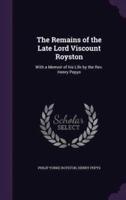 The Remains of the Late Lord Viscount Royston