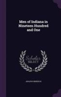 Men of Indiana in Nineteen Hundred and One