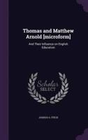 Thomas and Matthew Arnold [Microform]