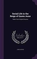 Social Life in the Reign of Queen Anne