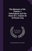 The Memoirs of Mr. Charles J. Yellowplush and The Diary of C. Jeames De La Pluche, Esq