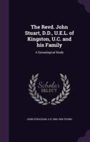 The Revd. John Stuart, D.D., U.E.L. Of Kingston, U.C. And His Family