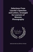 Selections From Lincoln's Speeches and Letters, Arranged for Learners of Munson Phonography