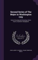 Second Series of The Major in Washington City