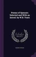 Poems of Spenser; Selected and With an Introd. By W.B. Yeats