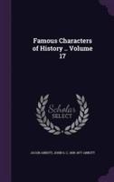 Famous Characters of History .. Volume 17